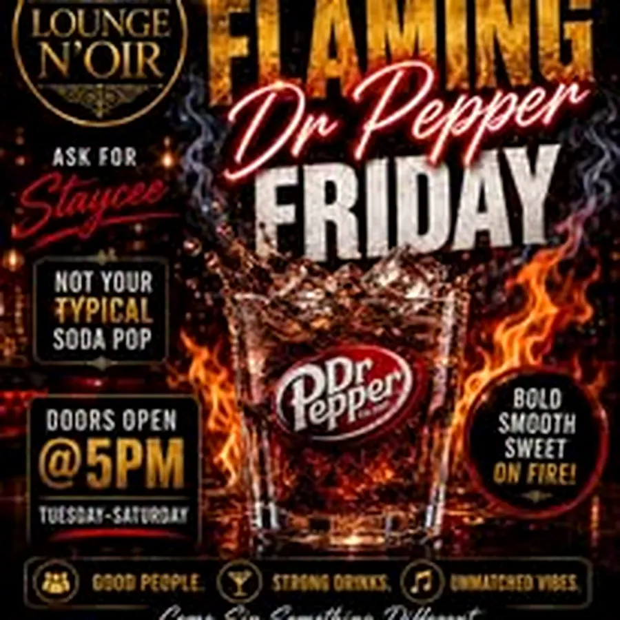 Flaming Dr Pepper Friday event flyer at Lounge N'OIR Dayton